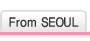 From Seoul